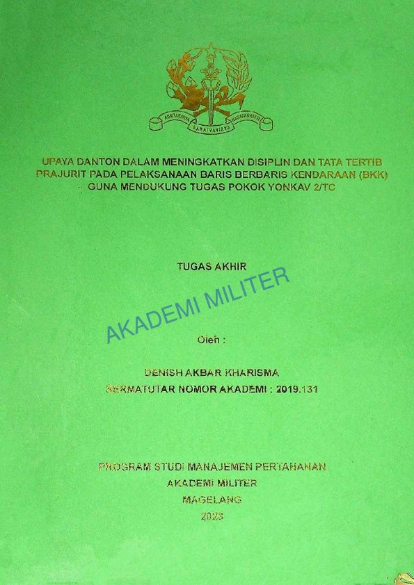 UPAYA DANTON DALAM MENINGKATKAN DISIPLIN DAN TATA TERTIB PRAJURIT PADA PELAKSANAAN BARIS BERBARIS KENDARAAN (BKK) GUNA MENDUKUNG TUGAS POKOK YONKAV 2/TC